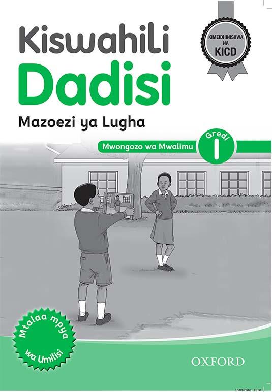 Kiswahili Dadisi - Mazoezi ya lugha Darasa La 1 Mwongozo wa Mwalimu