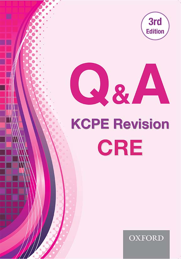 Q & A: KCPE Revision CRE, 3rd Edition