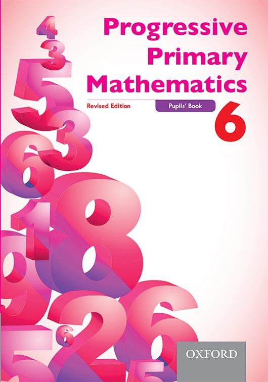 Progressive Primary Mathematics Revised Edition Pupils’ Book 6